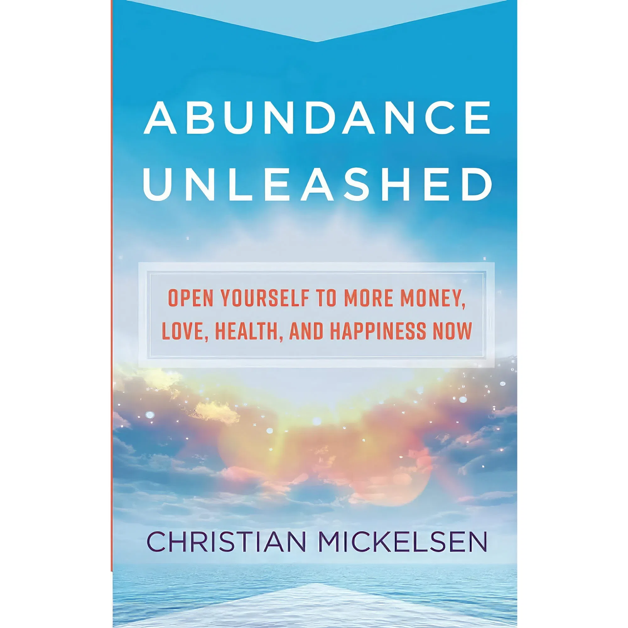 کتاب ABUNDANCE UNLEASHED اثر Christian Mickelsen انتشارات تازهها