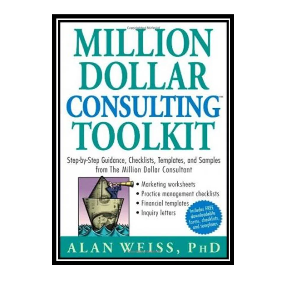 کتاب Million Dollar Consulting (TM) Toolkit اثر Alan Weiss انتشارات مؤلفین طلایی