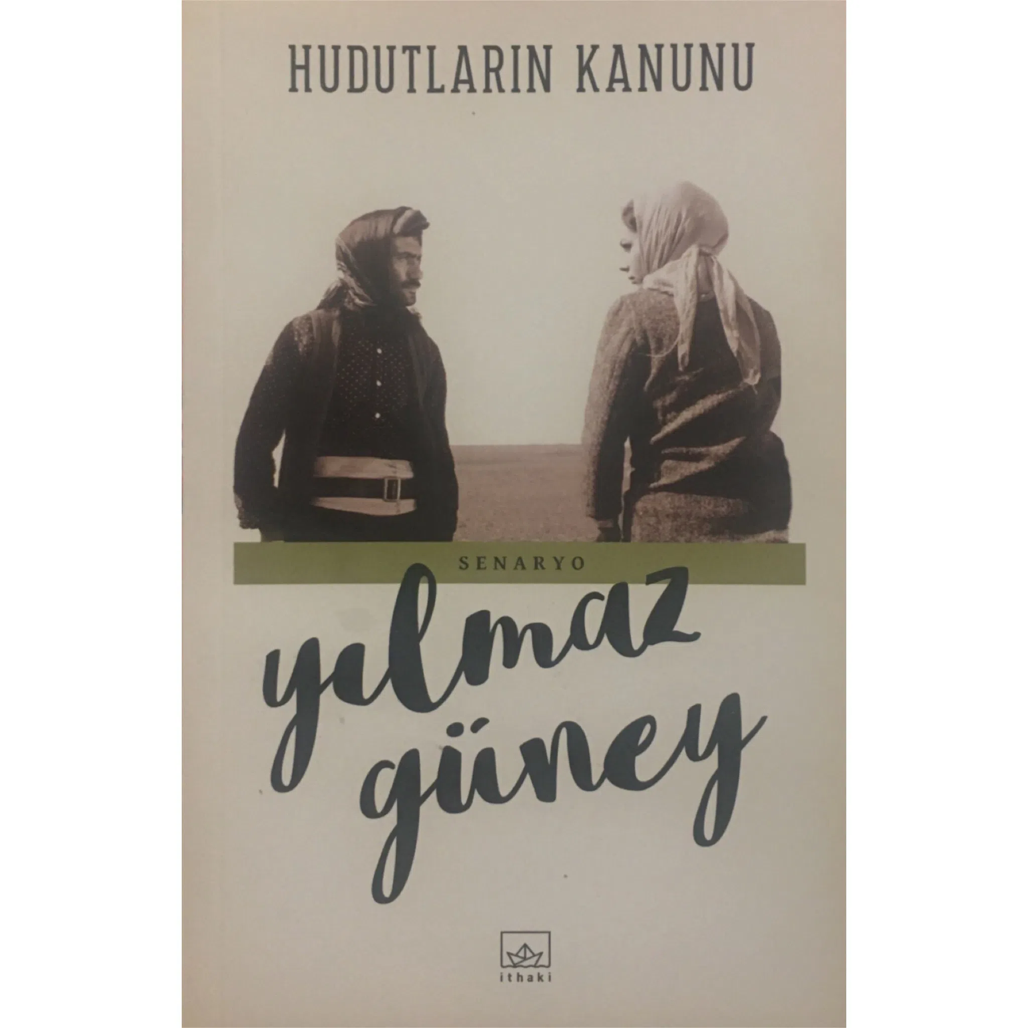 کتاب hudutlarin kanunu اثر yilmaz guney انتشارات ithaki