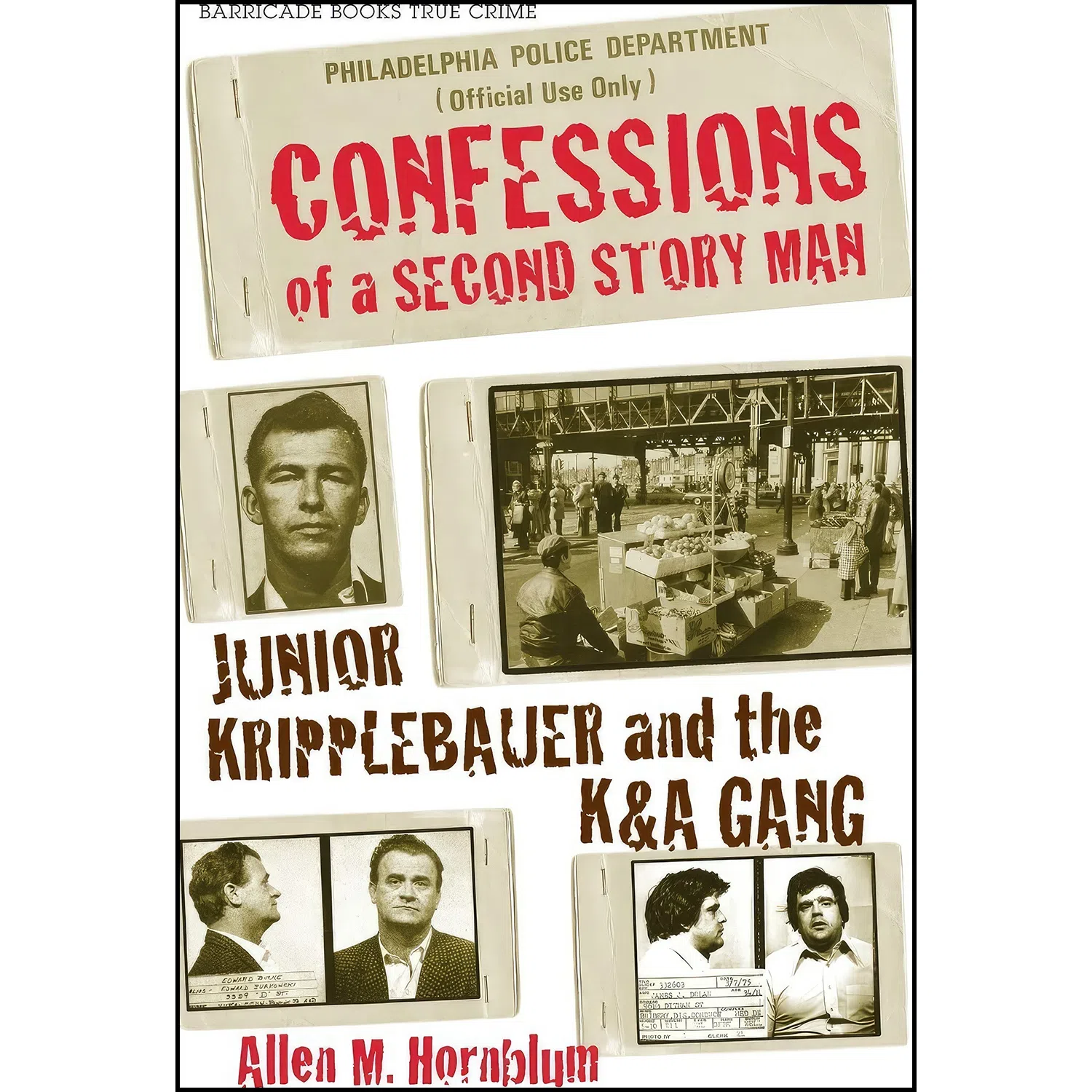 کتاب Confessions of a Second Story Man اثر Allen M. Hornblum انتشارات Barricade Books