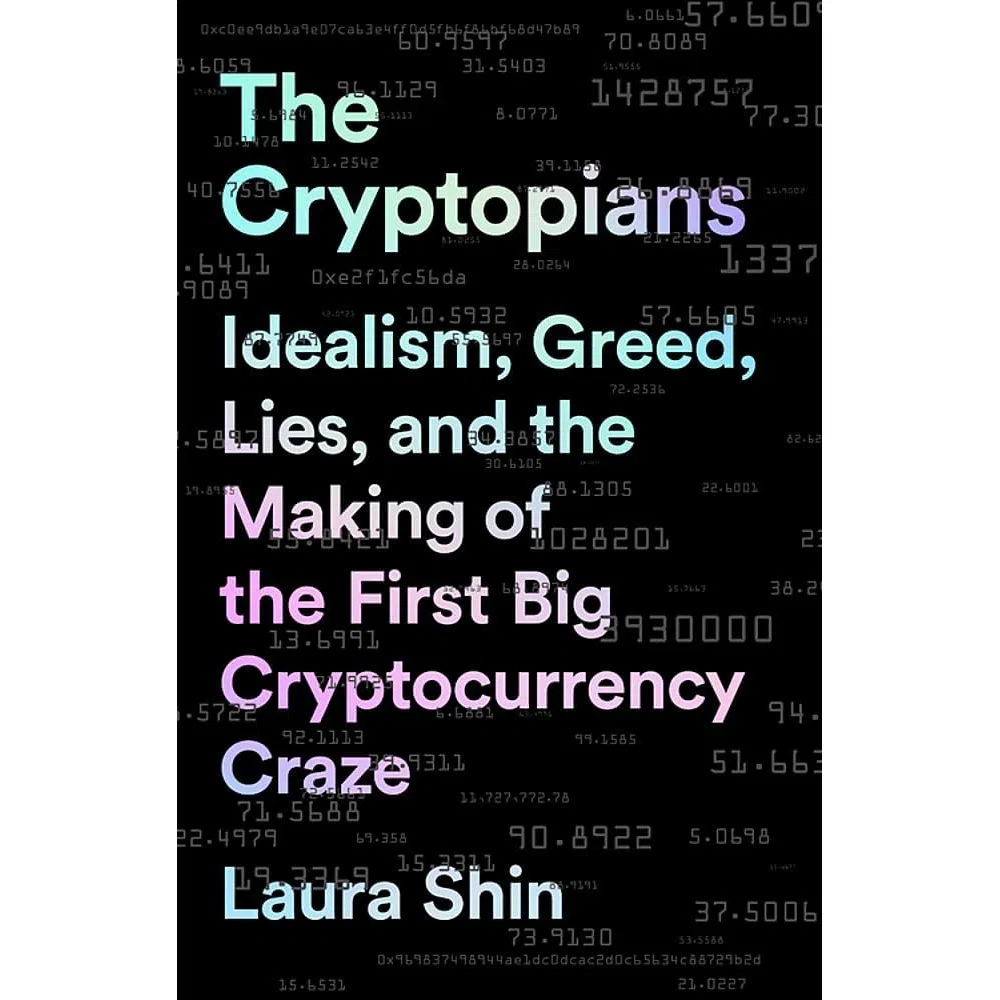 کتاب The Cryptopians اثر Laura Shin انتشارات PublicAffairs