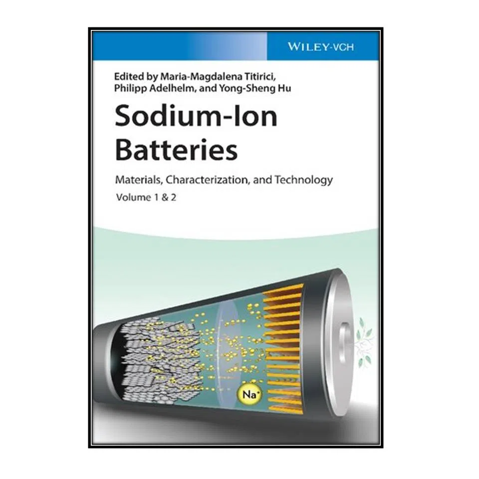 کتاب Sodium-Ion Batteries اثر جمعي از نويسندگان انتشارات مؤلفين طلايي