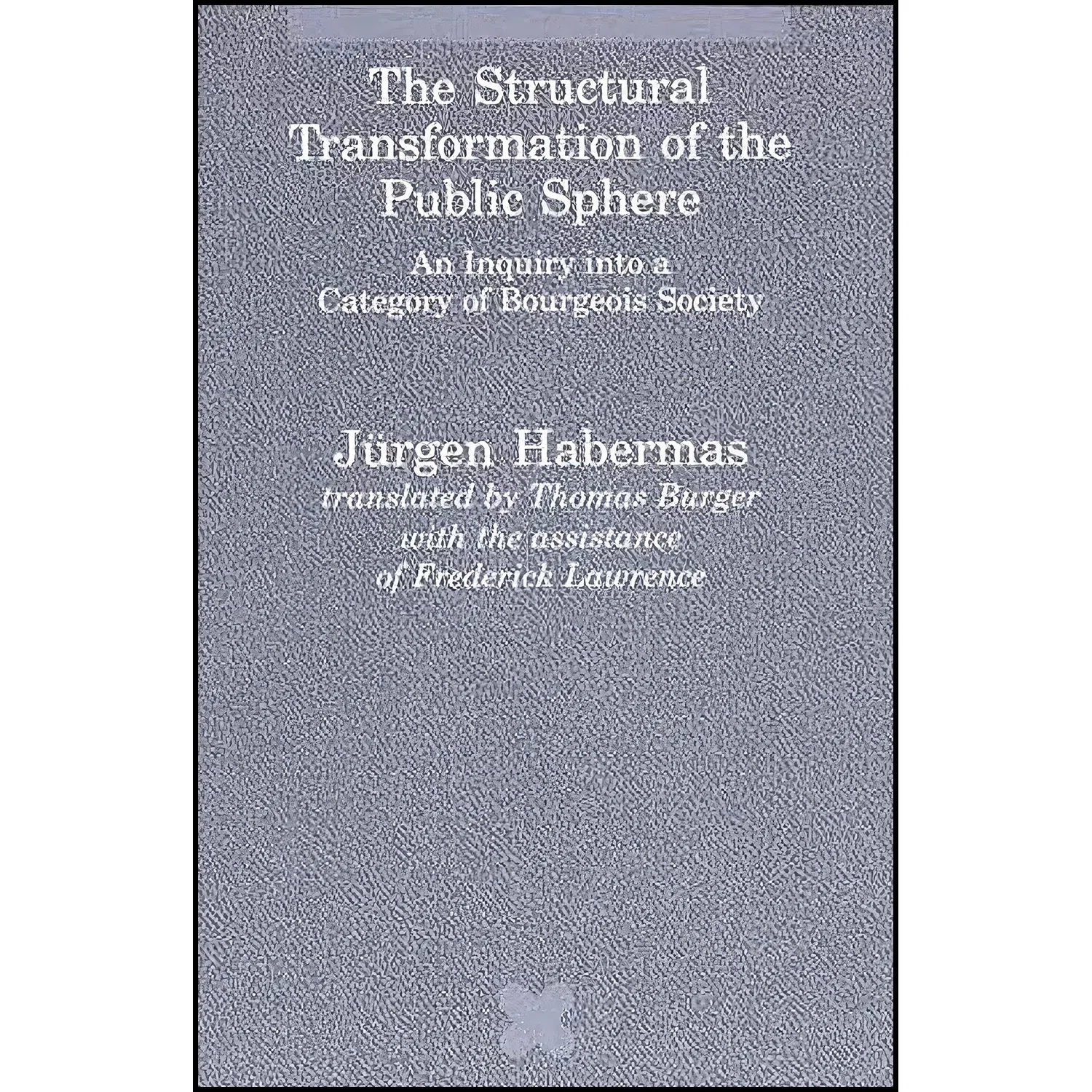 کتاب The Structural Transformation of the Public Sphere اثر Jurgen Habermans انتشارات تازه ها