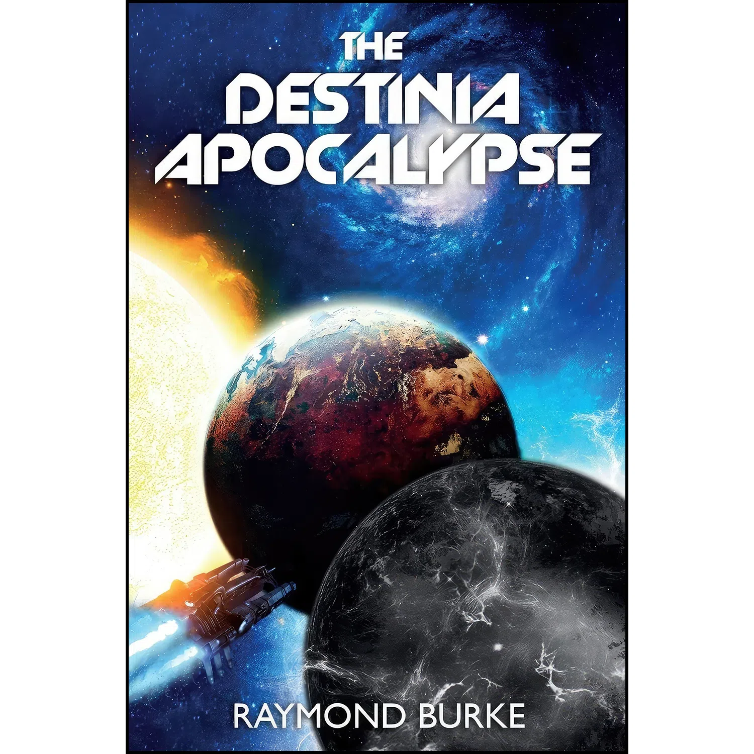 کتاب The Destinia Apocalypse اثر Raymond Burke انتشارات Ray Burke