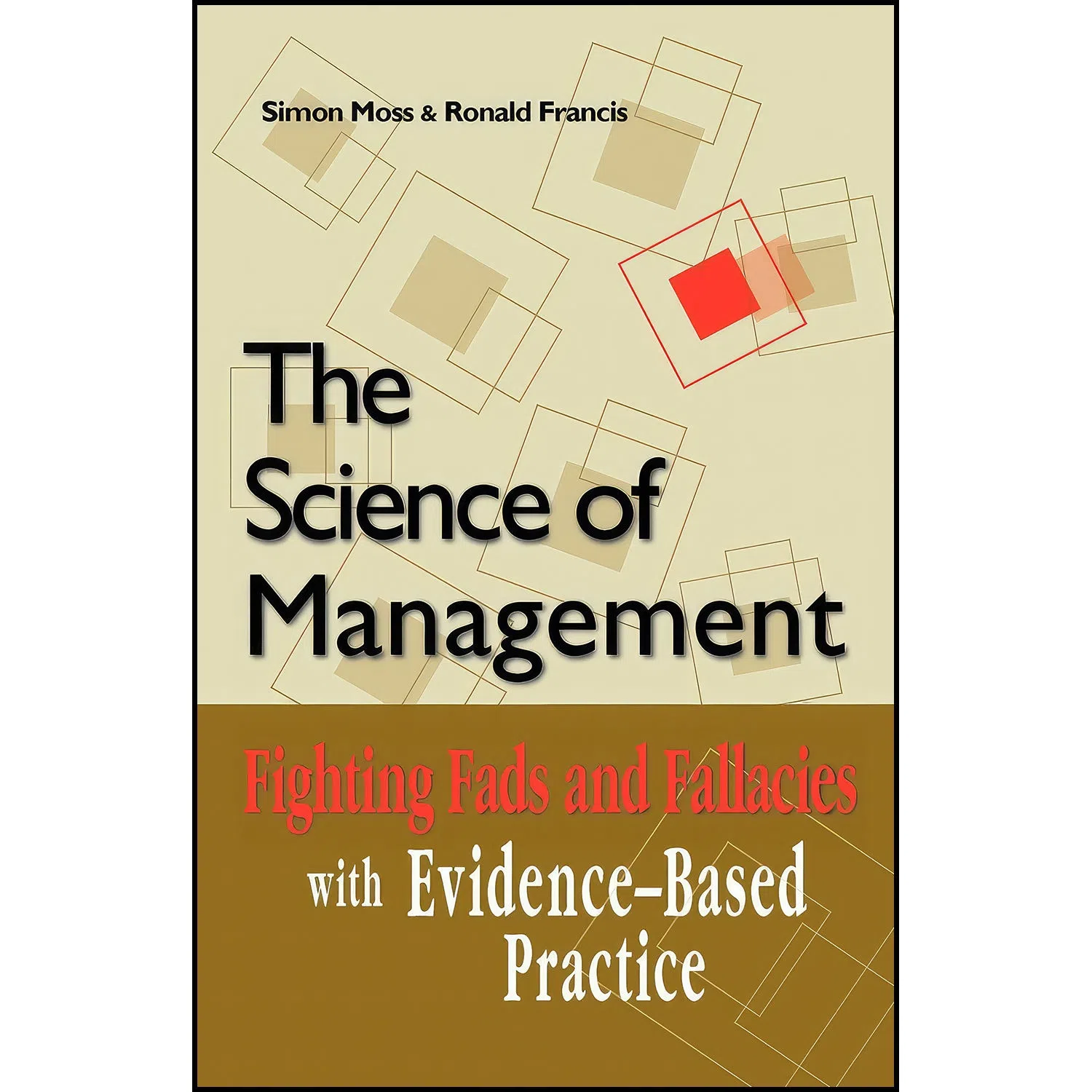 کتاب The Science of Management اثر Simon Moss and Ronald Francis انتشارات Australian Academic Press