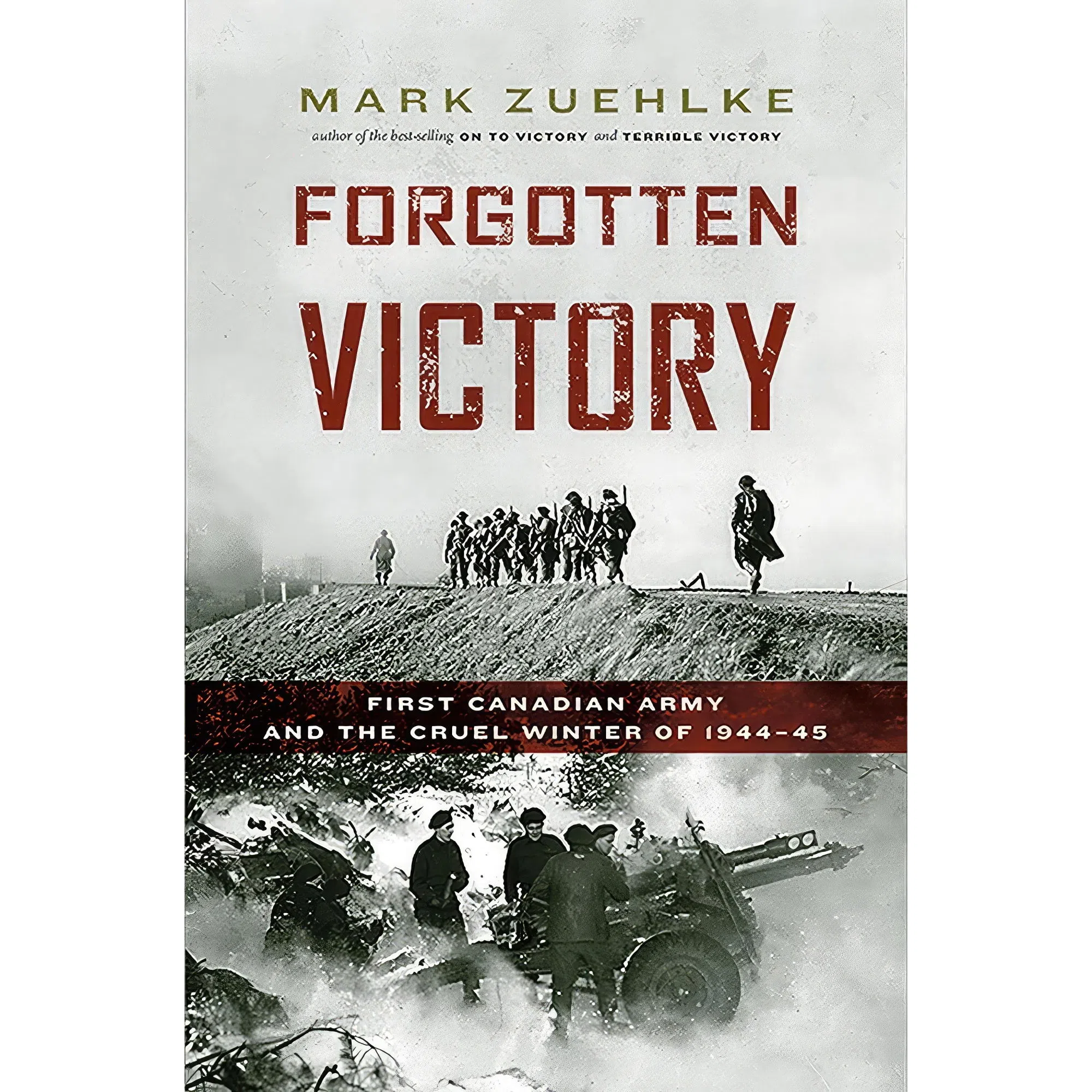 کتاب Forgotten Victory اثر Mark Zuehlke انتشارات Douglas & McIntyre