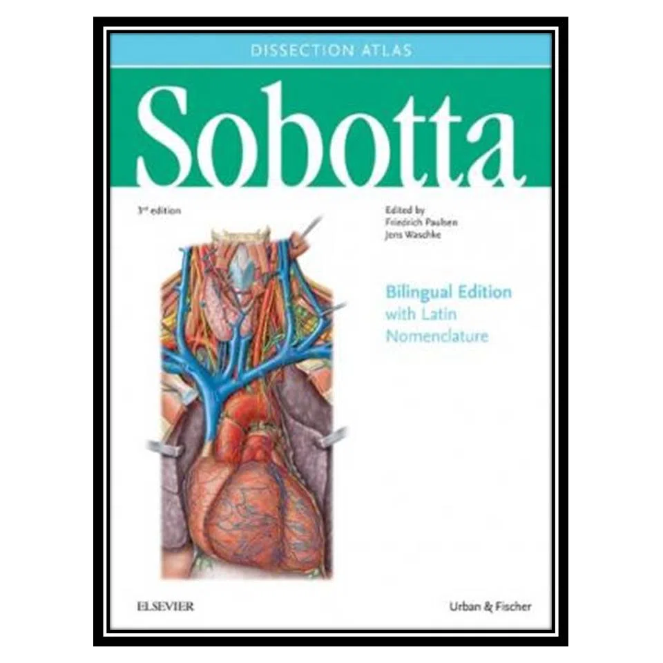 کتاب Sobotta Dissection Atlas اثر  Friedrich Paulsen انتشارات مؤلفین طلایی