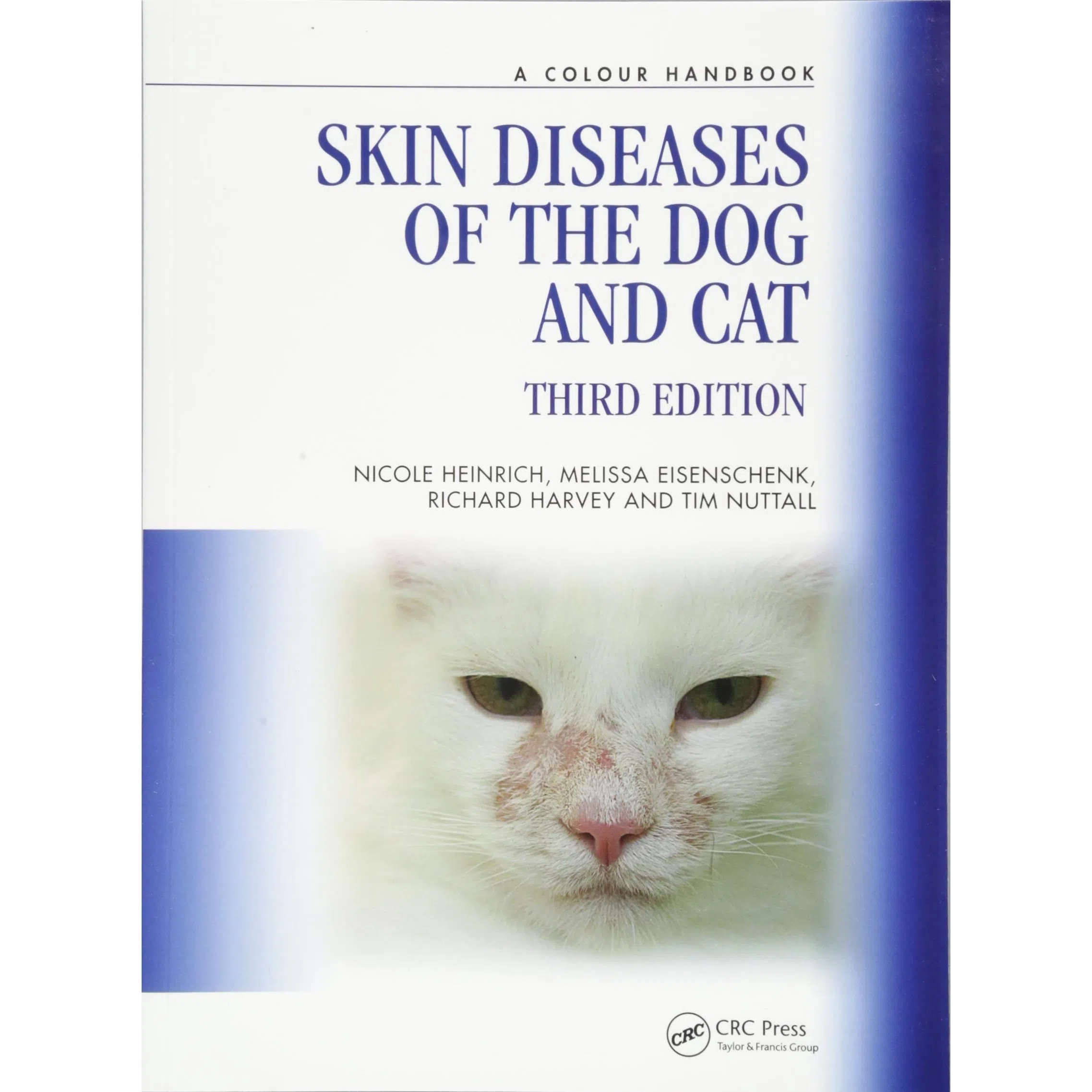 کتاب Skin Diseases of the Dog and Cat اثر جمعی از نویسندگان انتشارات CRC Press