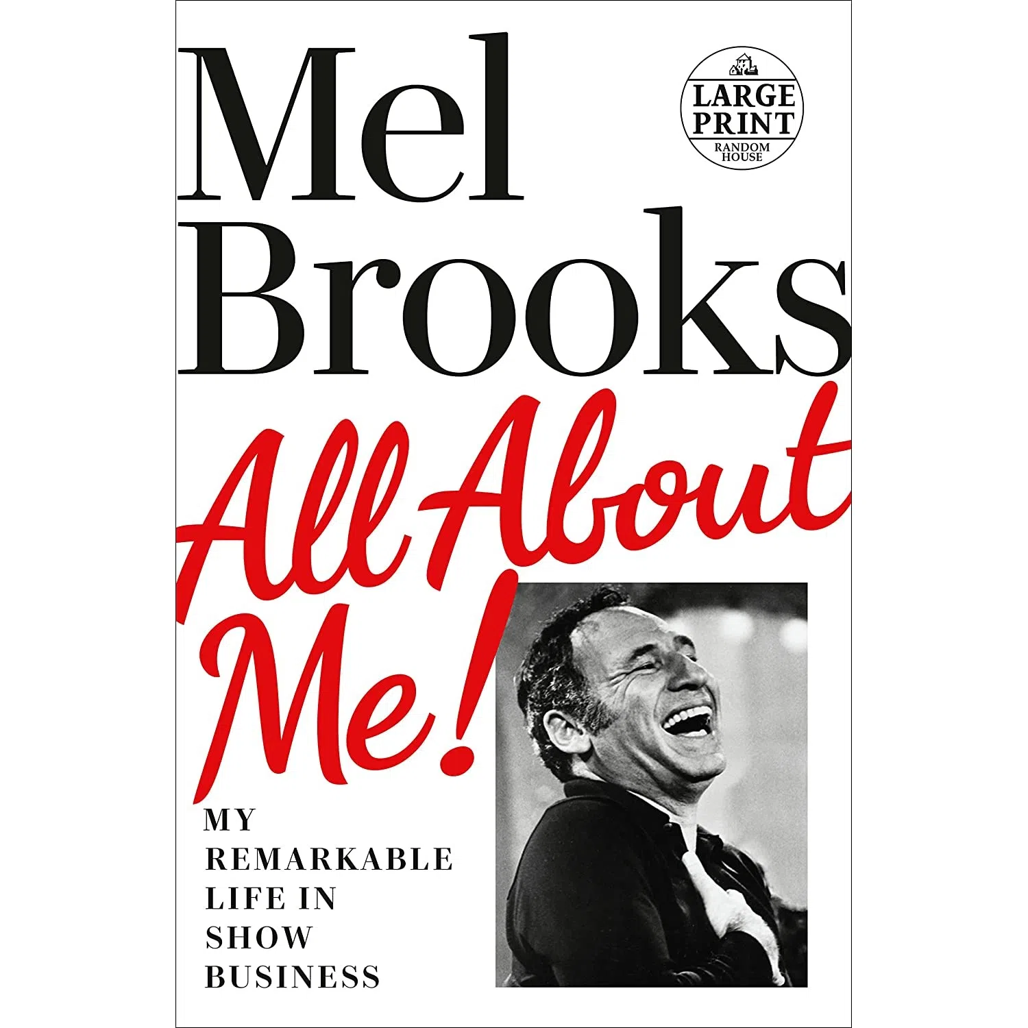 کتاب All About Me!: My Remarkable Life in Show Business اثر Mel Brooks انتشارات Random House Large Print