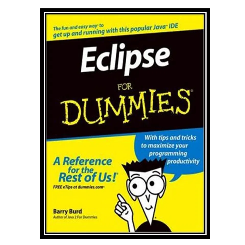 کتاب Eclipse for Dummies اثر Barry Burd انتشارات مؤلفین طلایی