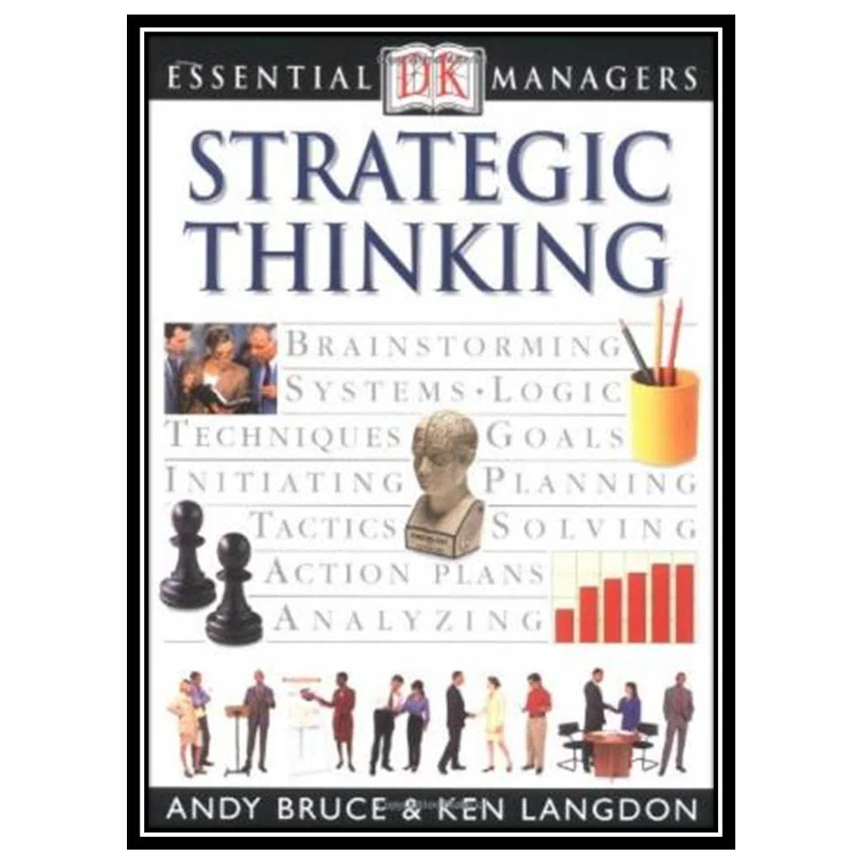 کتاب Essential Managers: Strategic Thinking اثر Andy Bruce& Ken Langdon انتشارات مؤلفین طلایی