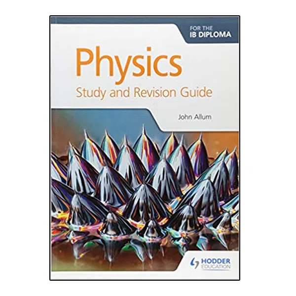 کتاب Physics for the IB Diploma Study and Revision Guide Study Guide Edition اثر John Allum انتشارات نبض دانش