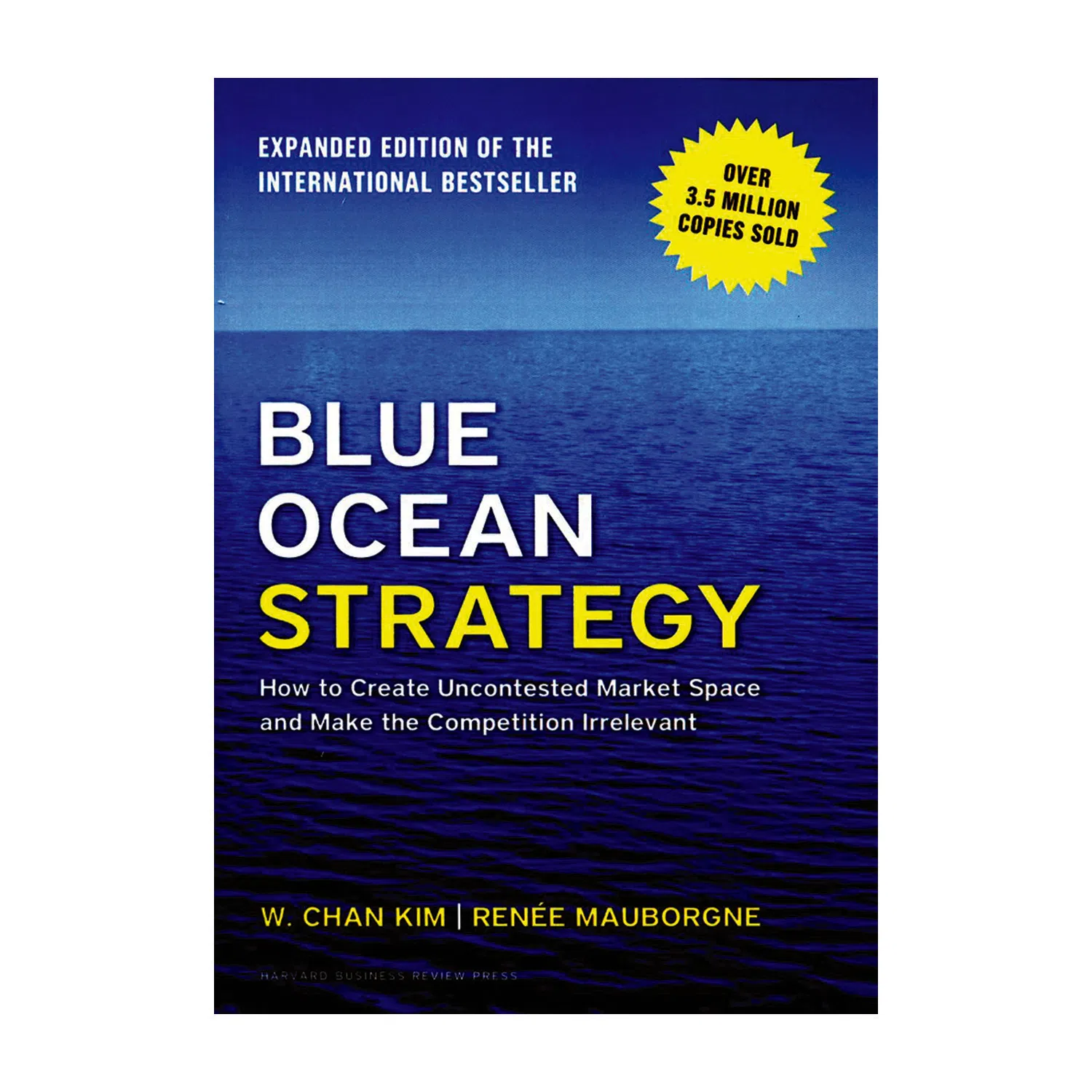کتاب BLUE OCEAN STRATEGY اثر W.CHAN KIM AND RENEE MAUBORGN انتشارات HARVARD BUSINESS