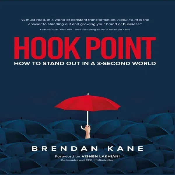 کتاب Hook Point How to Stand Out in a 3 Second World اثر Brendan Kane انتشارات Waterside Productions
