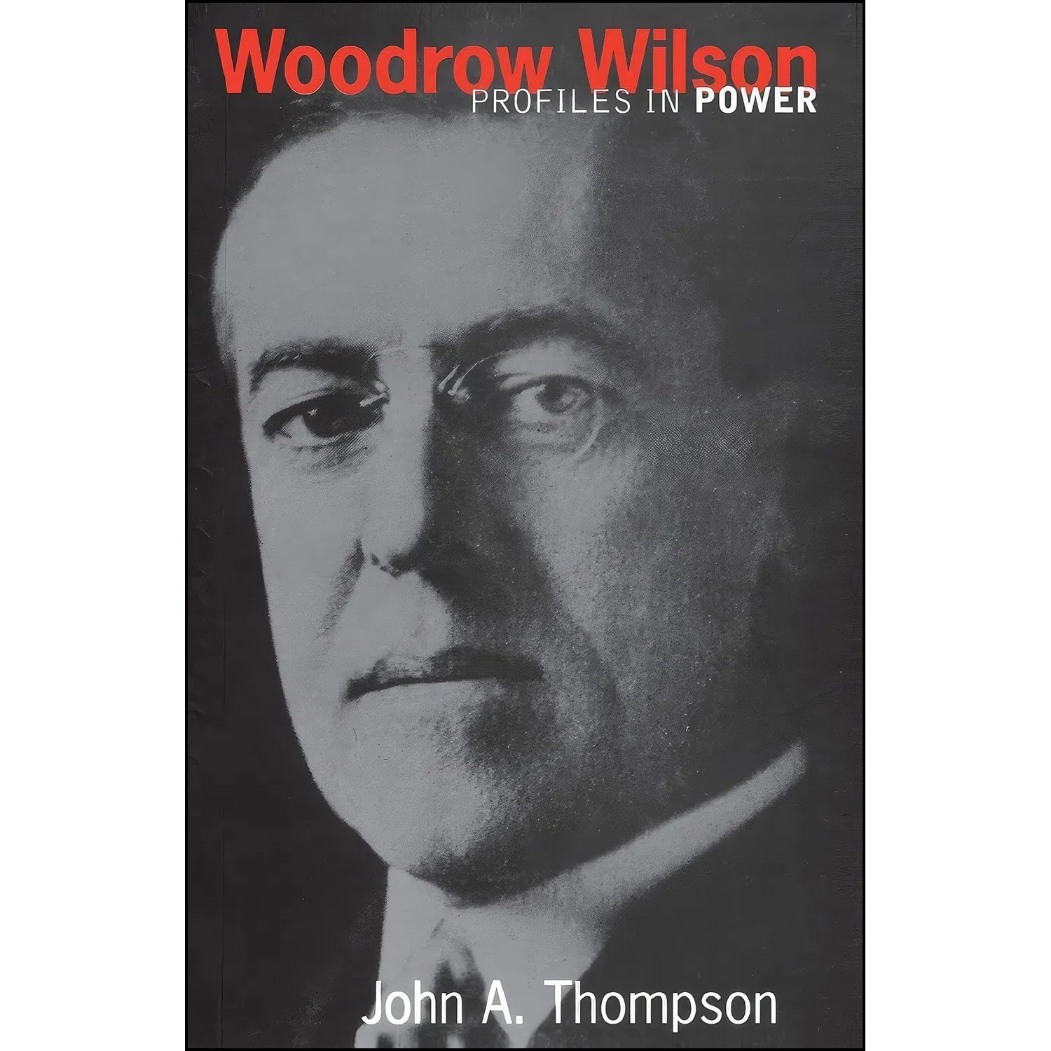 کتاب Woodrow Wilson اثر John A. Thompson انتشارات تازه ها