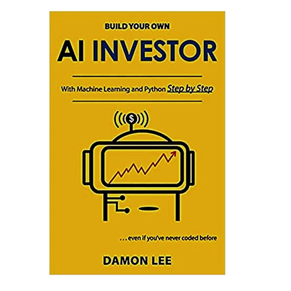 کتاب Build Your Own AI Investor اثر Damon Lee انتشارات independently published