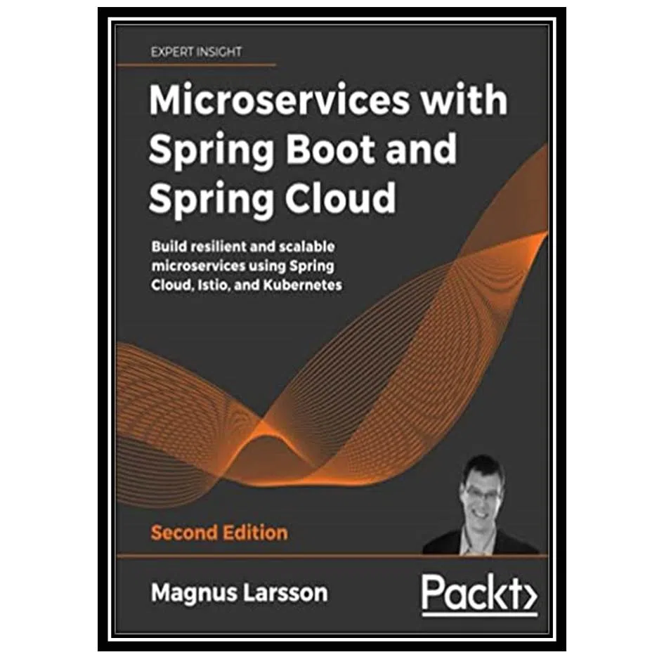 کتاب Microservices with Spring Boot and Spring Cloud, 2h Edition اثر Magnus Larsson انتشارات Packt