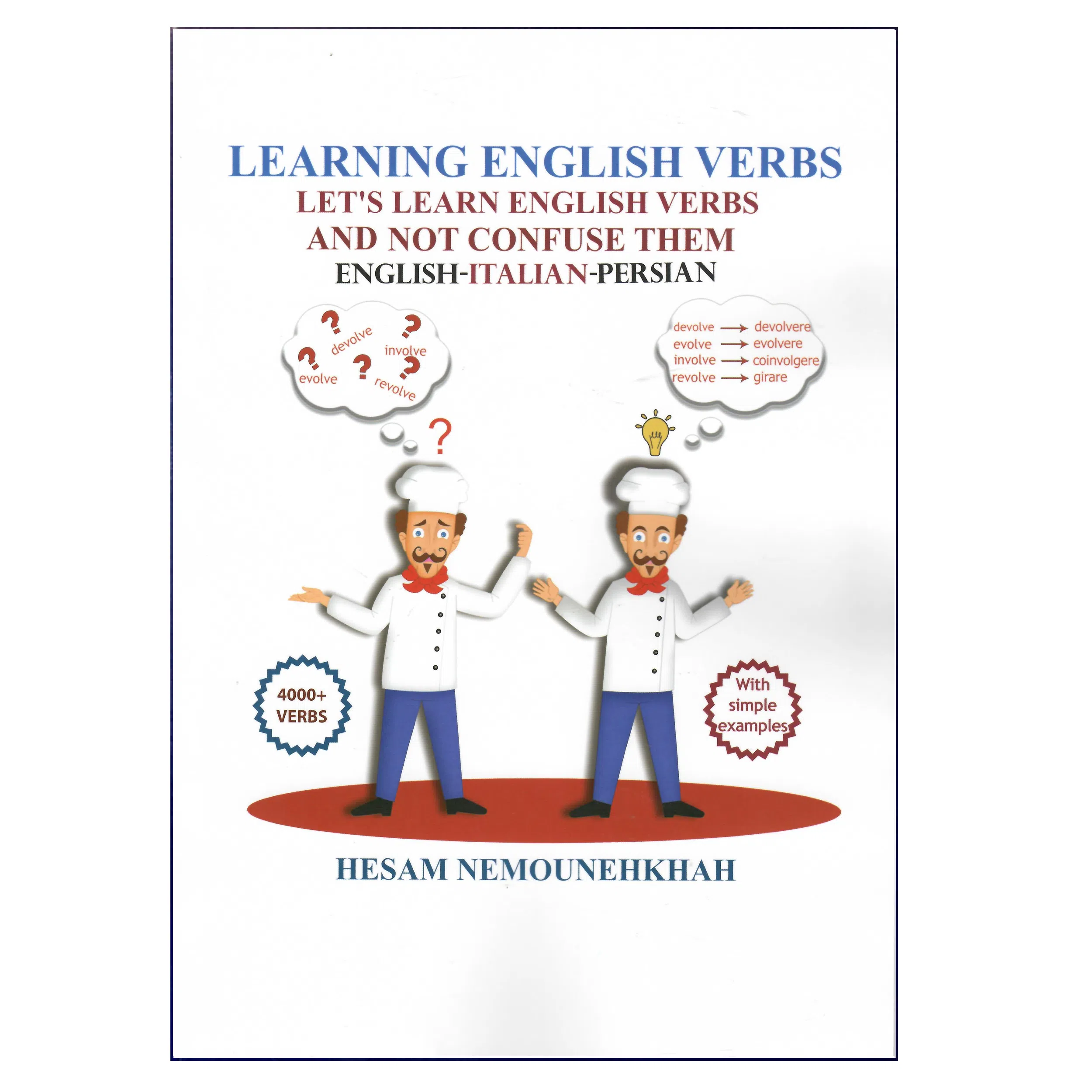 کتاب Learning English Verbs English-Italian-Persian اثر Hesam Nemounehkhah انتشارات نیک دانش