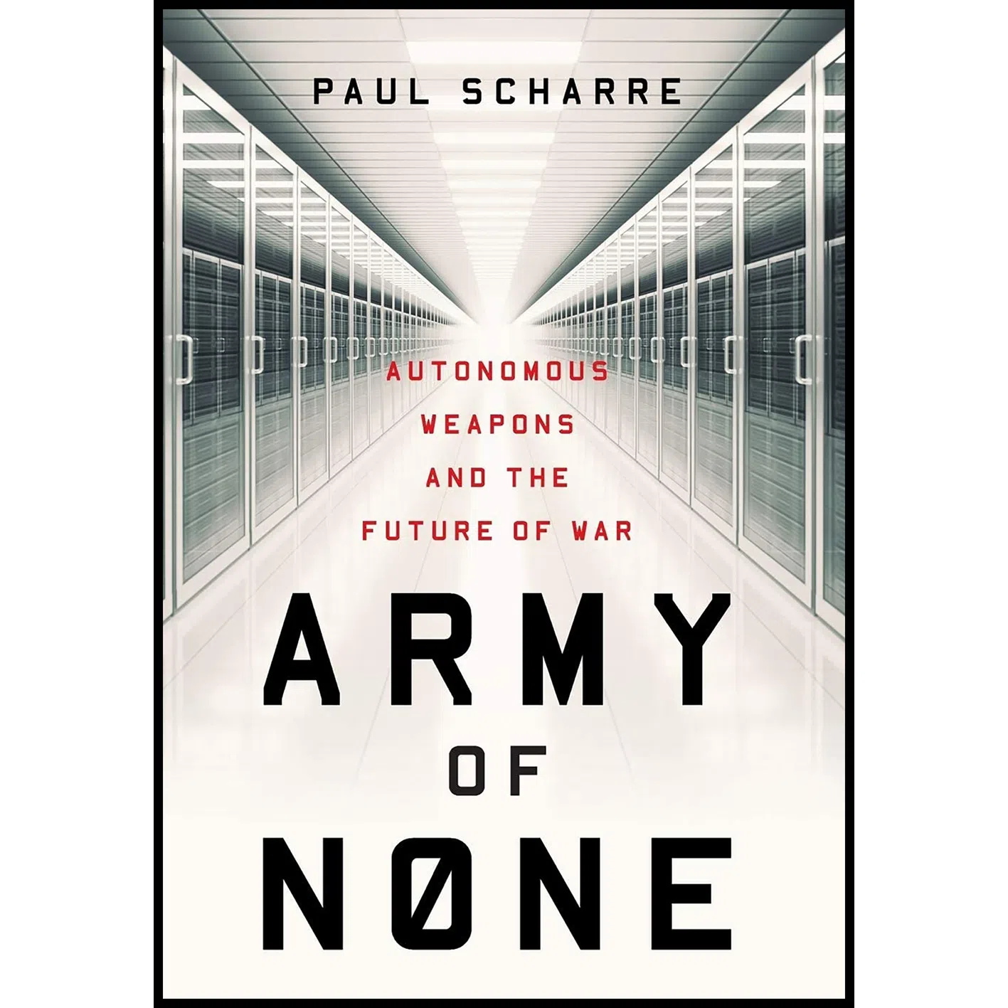 کتاب Army of None اثر Paul Scharre انتشارات W. W. Norton Company