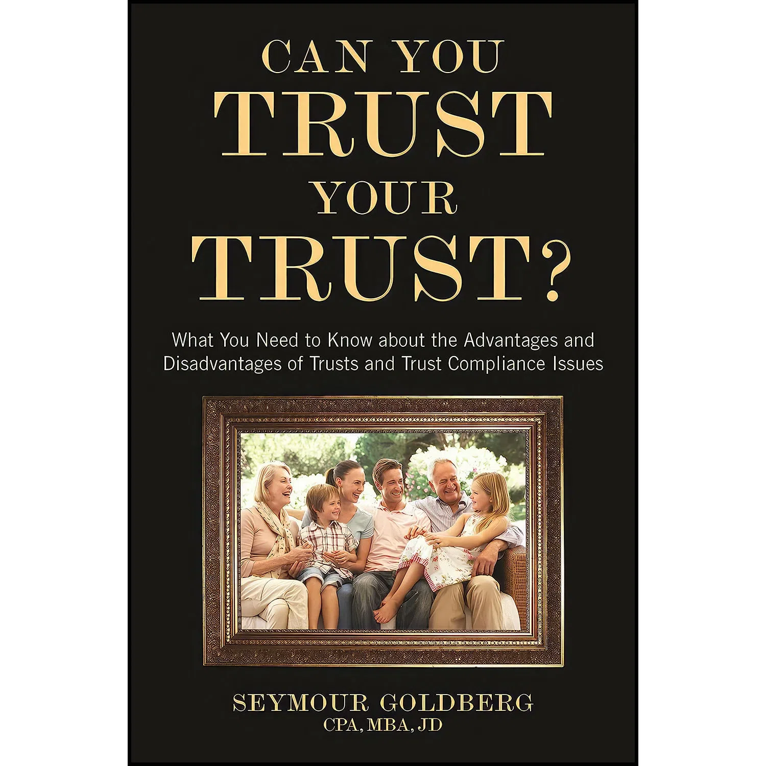 کتاب Can You Trust Your Trust? اثر Seymour Goldberg انتشارات American Bar Association