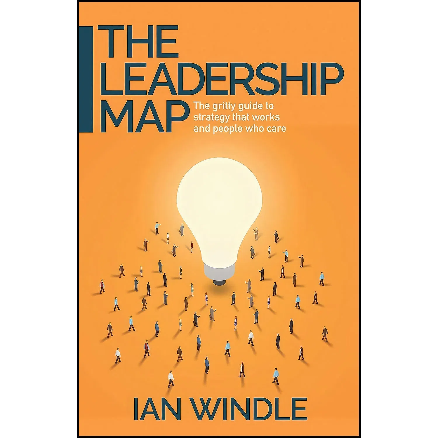 کتاب Leadership Map اثر Ian Windle انتشارات Practical Inspiration Publishing