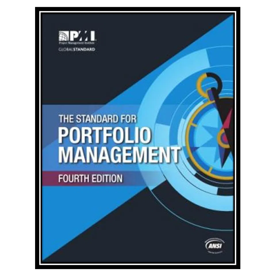 کتاب The Standard for Portfolio Management اثر Project Management Institute انتشارات مؤلفین طلایی