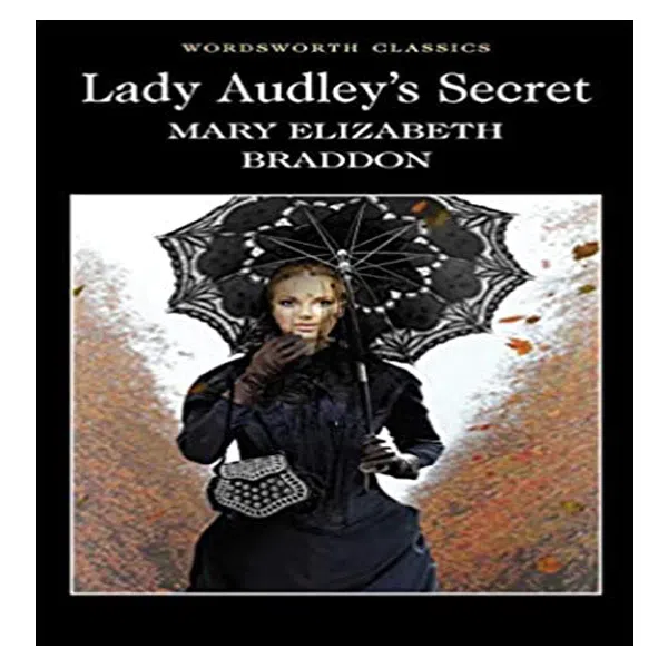 کتاب Lady Audleys Secret اثر Mary Elizabeth Braddon نشر Wordsworth