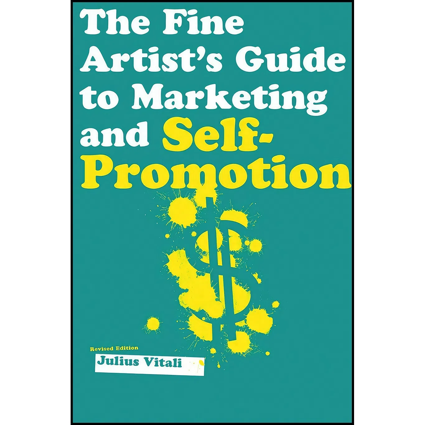 کتاب The Fine Artists Guide to Marketing and Self-Promotion اثر Julius Vitali انتشارات Allworth Press