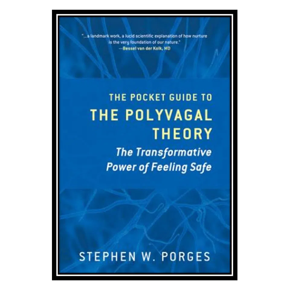 کتاب The Pocket Guide to the Polyvagal Theory اثر Stephen W. Porges انتشارات مؤلفین طلایی