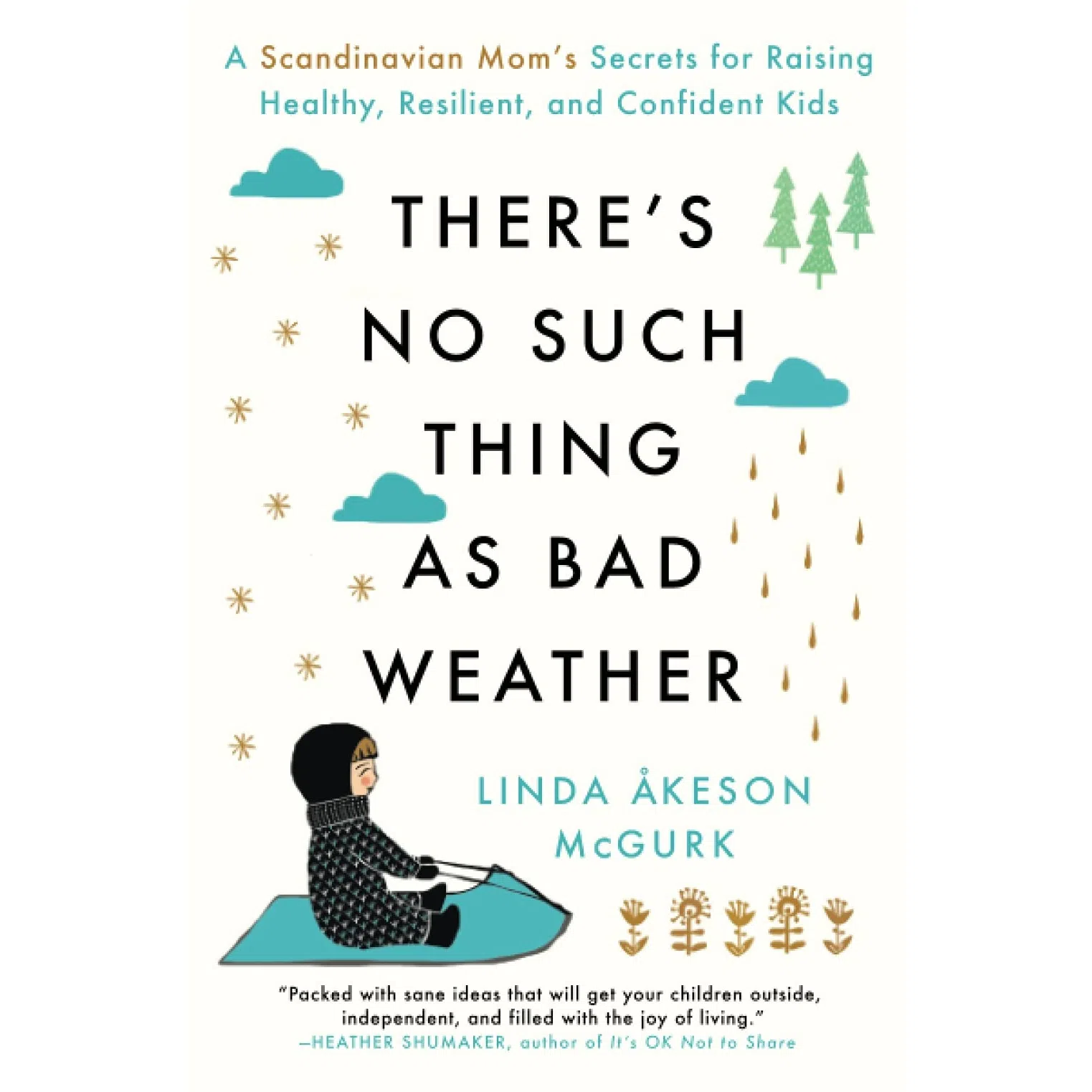 کتاب Theres No Such Thing as Bad Weather اثر Linda Åkeson McGurk انتشارات Simon & Schuster, Inc
