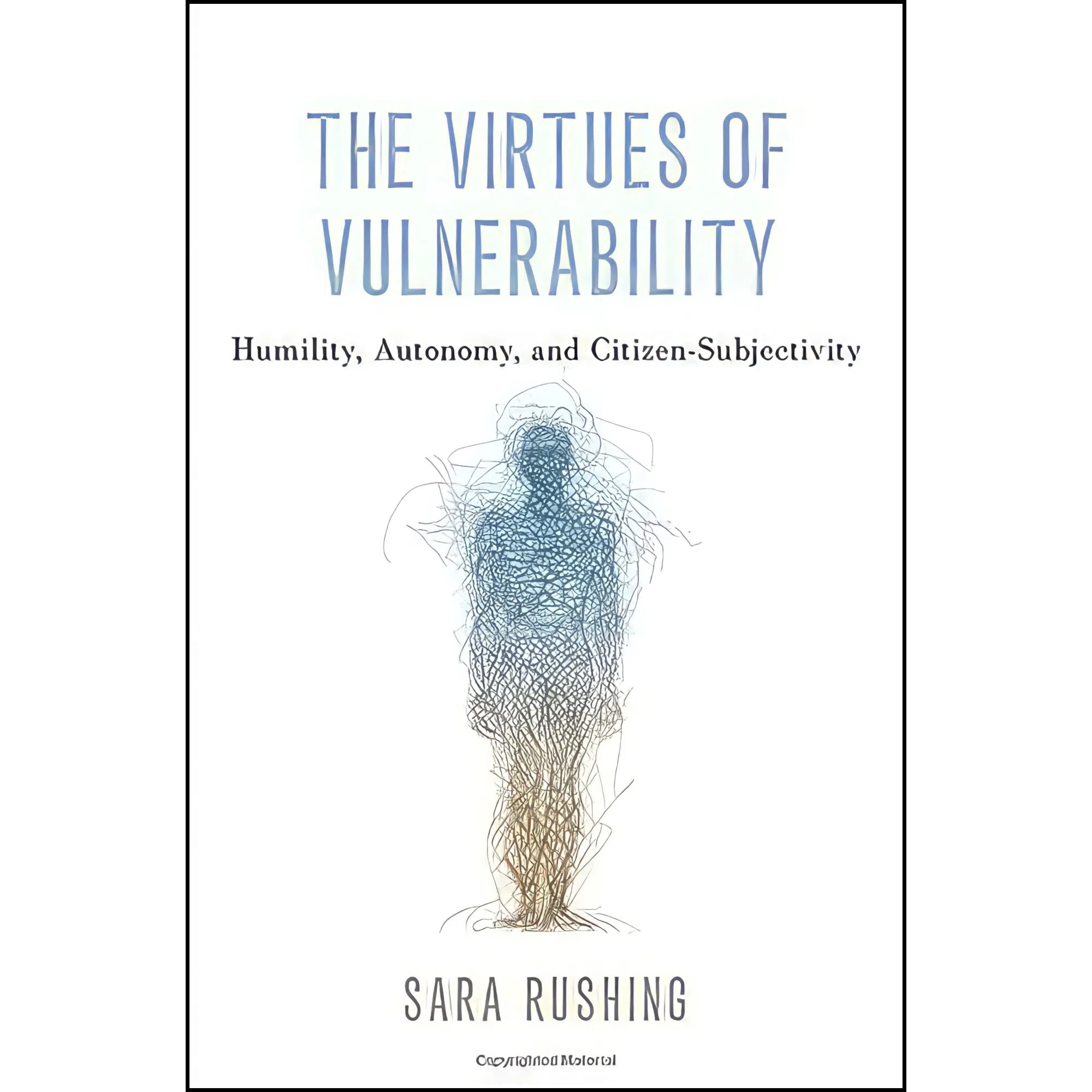 کتاب The Virtues of Vulnerability اثر Sara Rushing انتشارات Oxford University Press