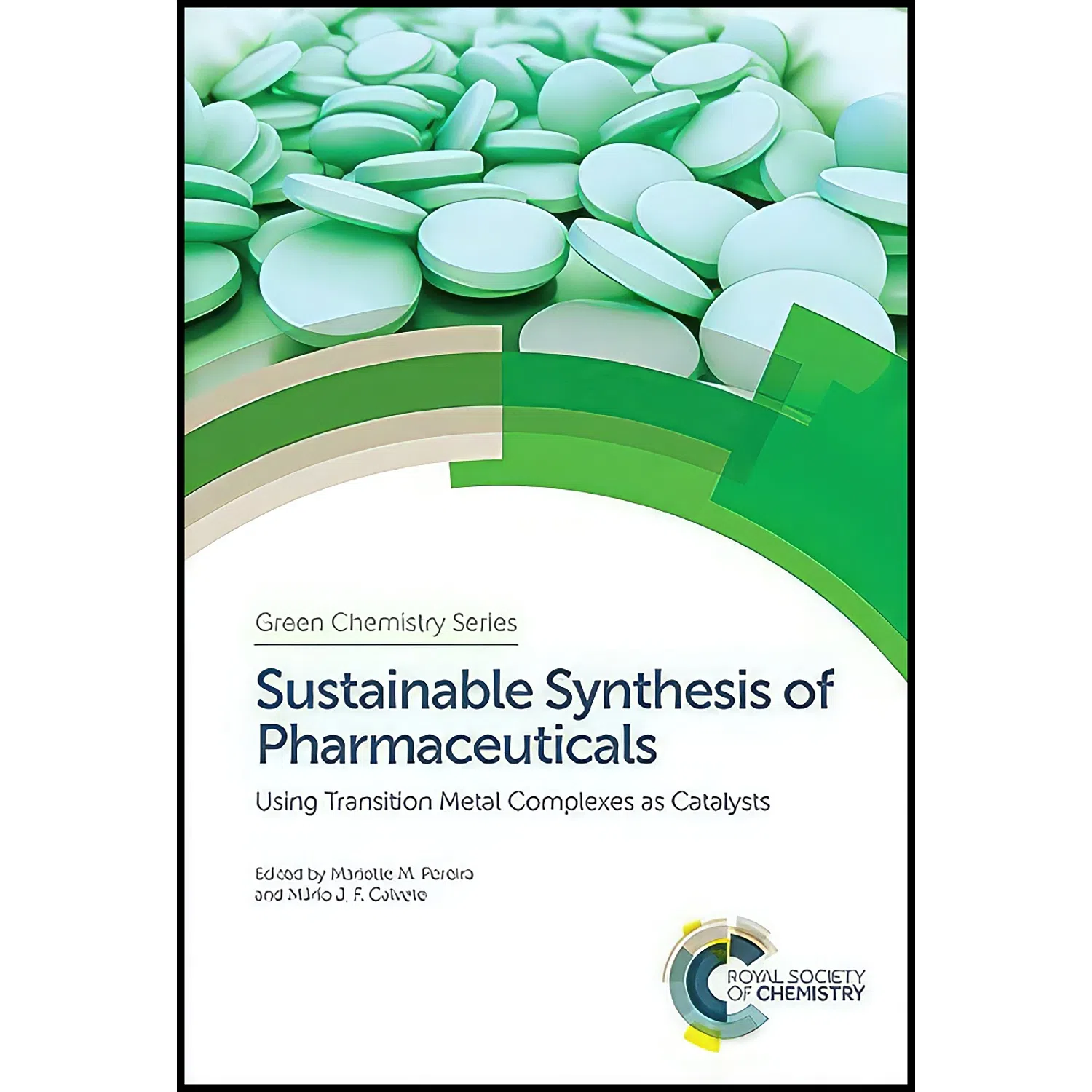 کتاب Sustainable Synthesis of Pharmaceuticals اثر جمعي از نويسندگان انتشارات Royal Society of Chemistry