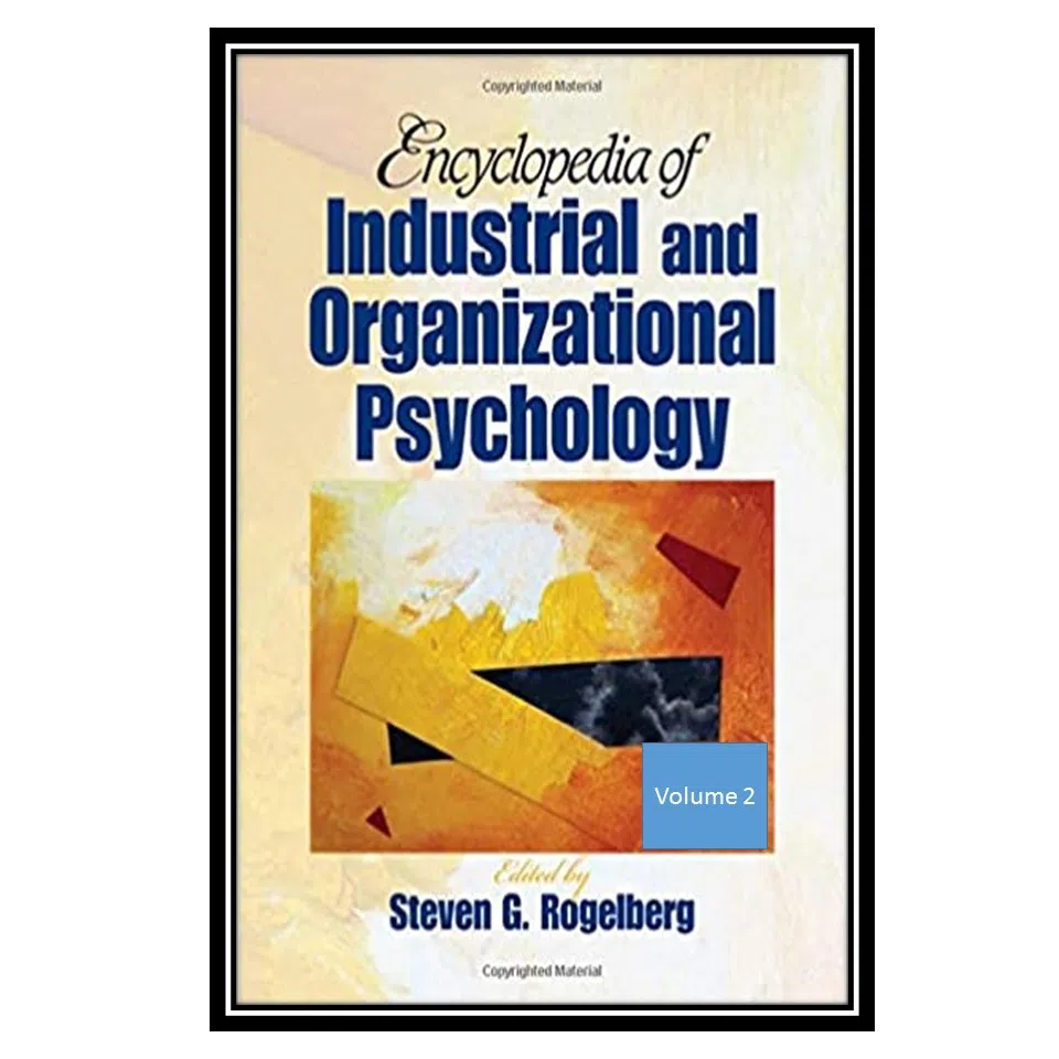 کتاب Encyclopedia of Industrial and Organizational Psychology اثر Steven G. Rogelberg انتشارات مؤلفین طلایی دو جلدی — تصویر 2