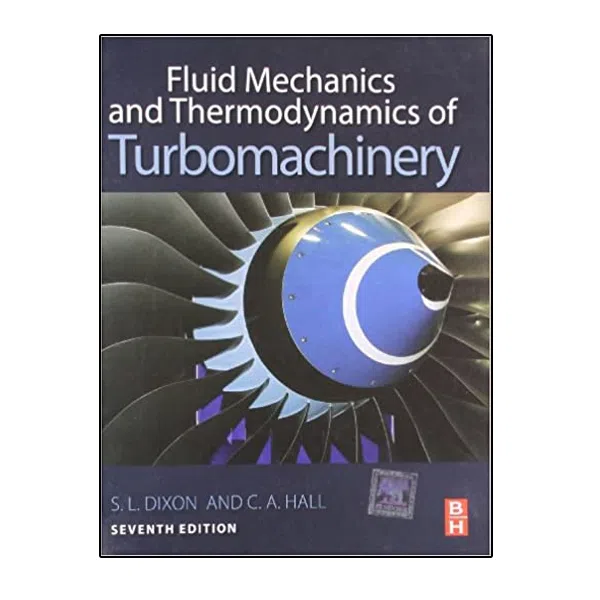کتاب Fluid Mechanics And Thermodynamics Of Turbomachinery, 7Th Edition اثر DIXON انتشارات نبض دانش