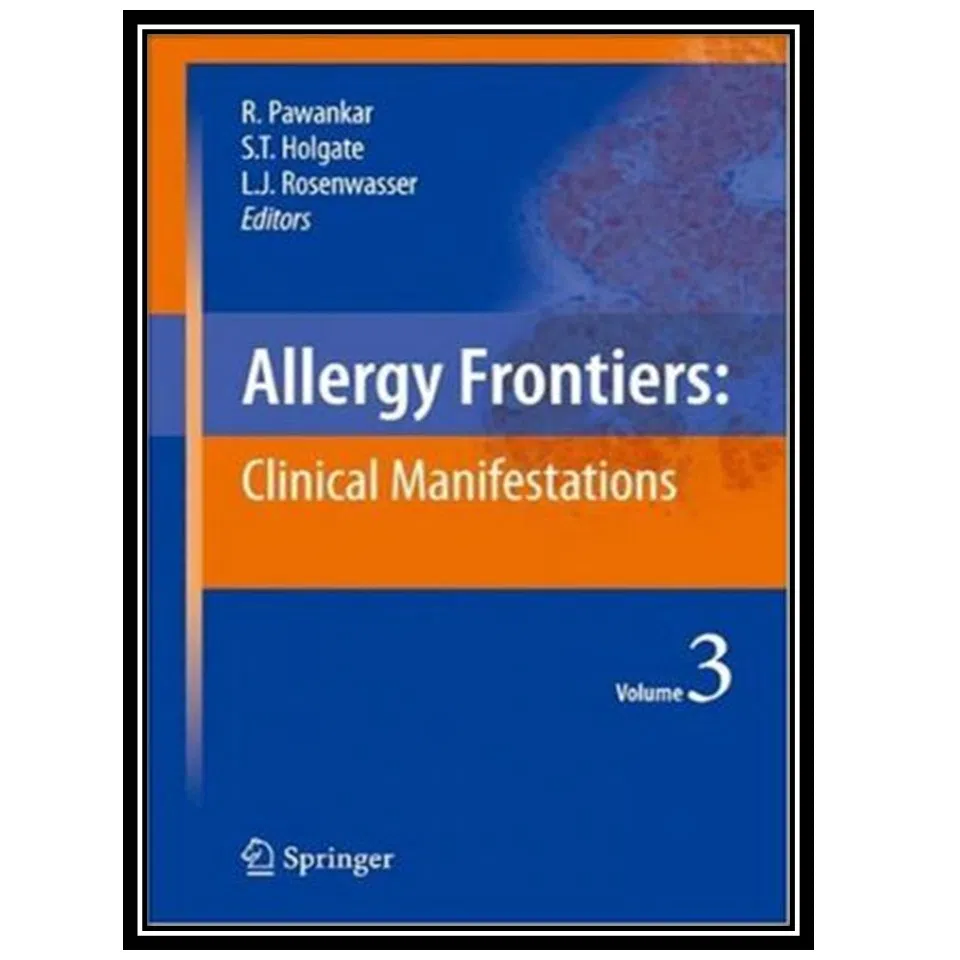 کتاب Allergy Frontiers: Clinical Manifestations اثر جمعی از نویسندگان انتشارات مؤلفین طلایی