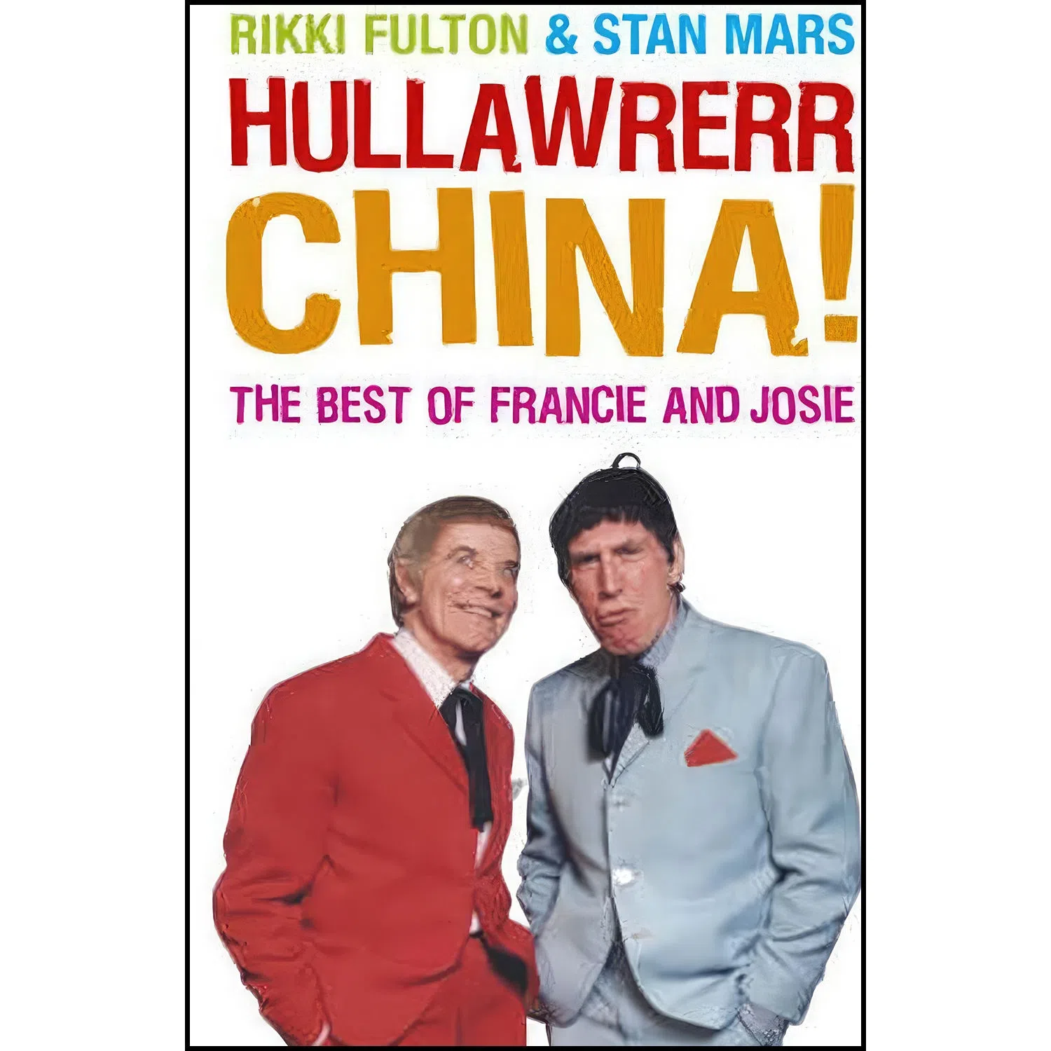 کتاب Hullawrerr China! اثر Rikki Fulton and Stan Mars انتشارات BLACK WHITE PUBLIS