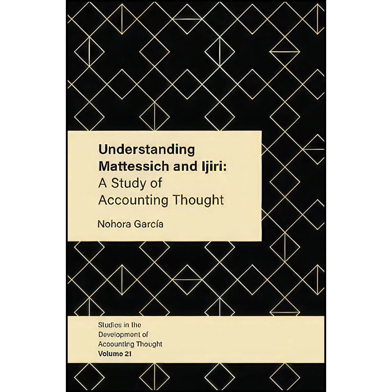 کتاب Understanding Mattessich and Ijiri اثر Nohora Garcia انتشارات Emerald Publishing