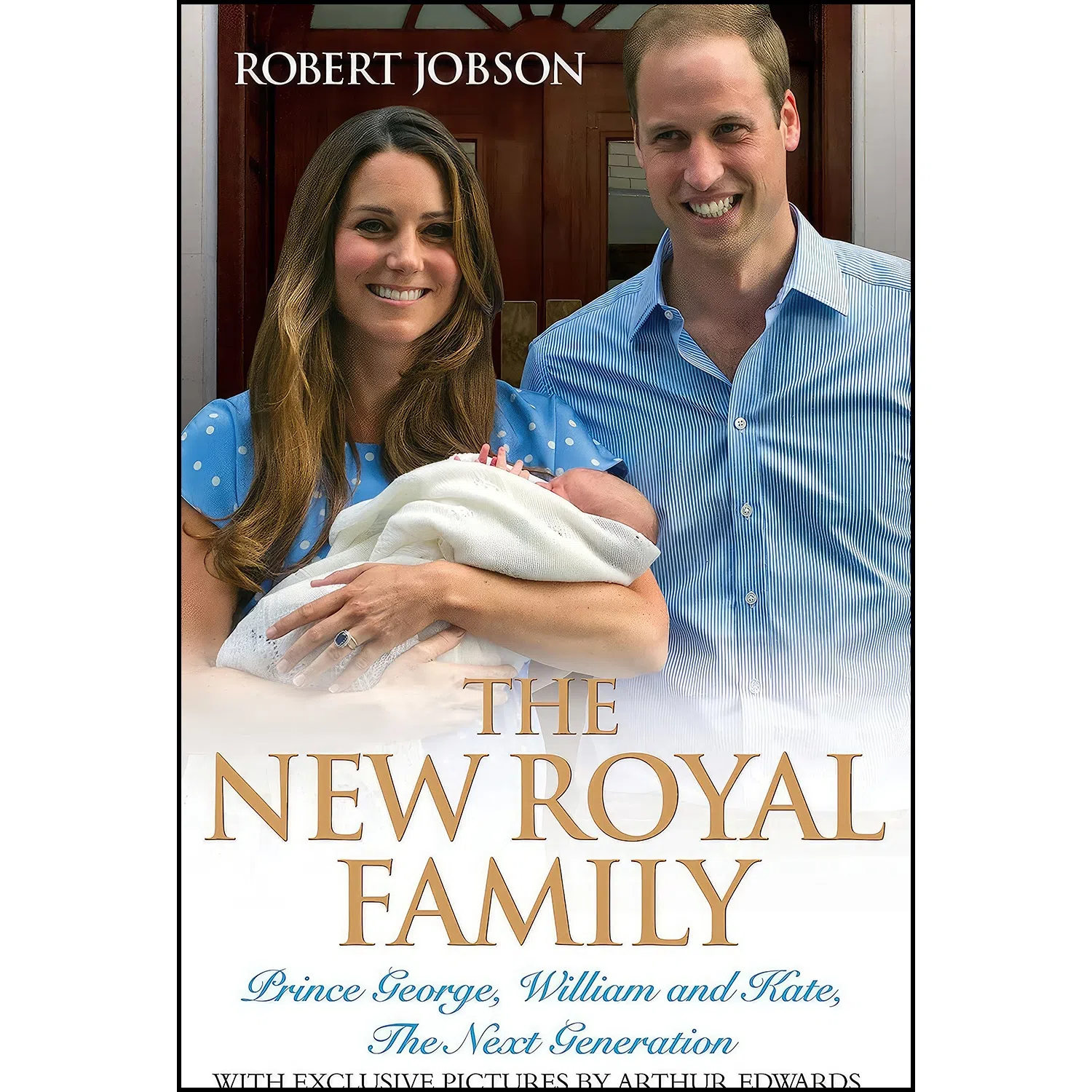 کتاب The New Royal Family اثر Robert Jobson and Arthur Edwards انتشارات John Blake