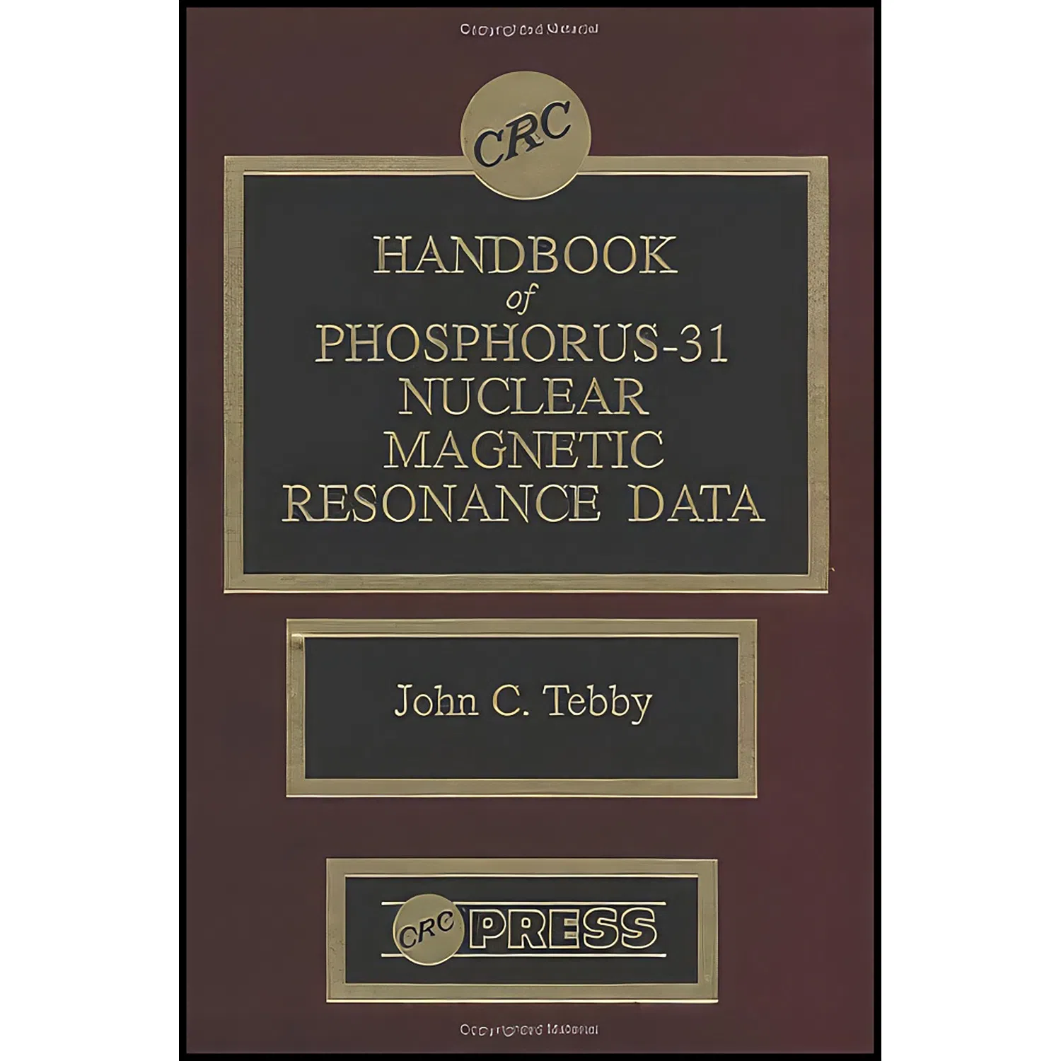 کتاب Handbook of Phosphorus-31 Nuclear Magnetic Resonance Data اثر John C. Tebby انتشارات CRC Press