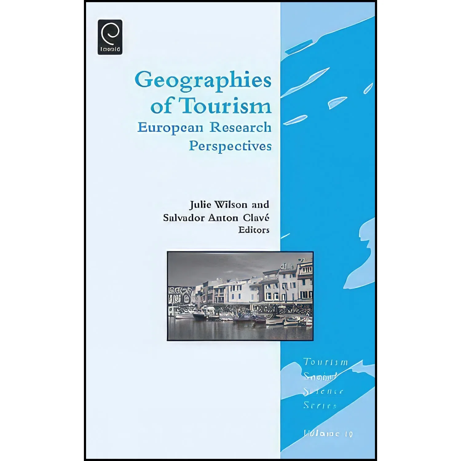 کتاب Geographies of Tourism اثر Julie Wilson انتشارات Emerald Publishing Limited