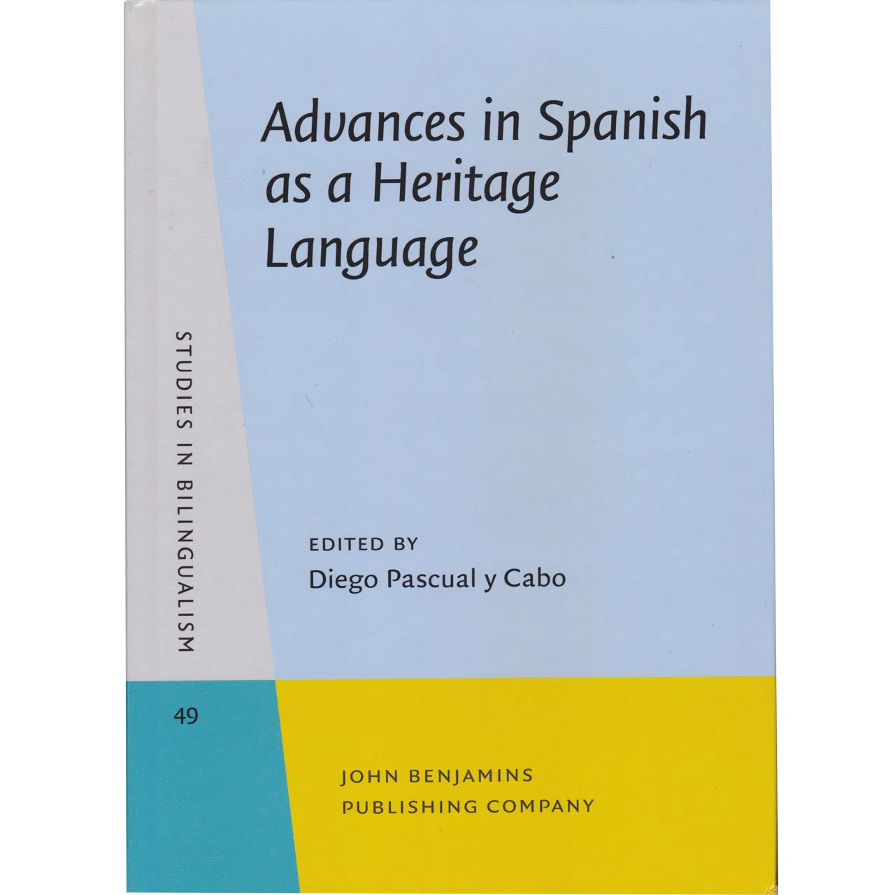 کتاب Advances in Spanish as a Heritage Language اثر Diego Pascual y Cabo انتشارات John Benjamins
