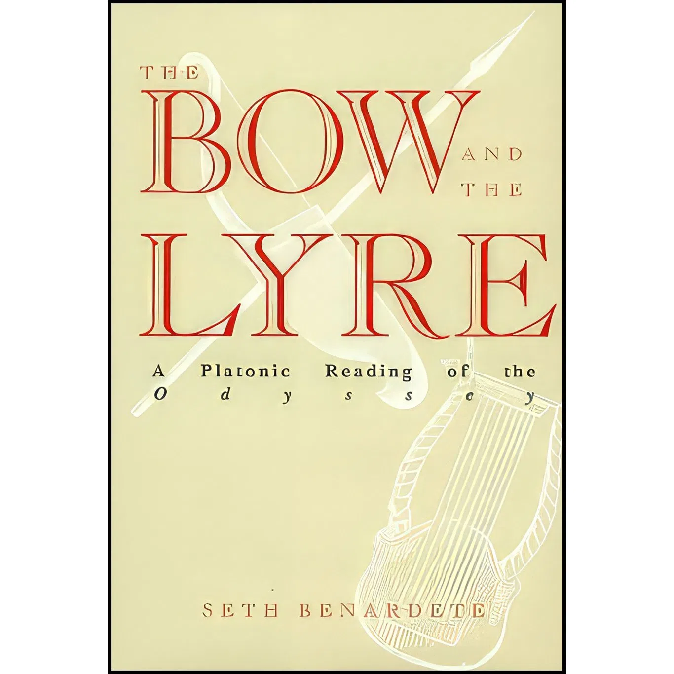 کتاب The Bow and the Lyre اثر Seth Benardete انتشارات Rowman And Littlefield Publishers
