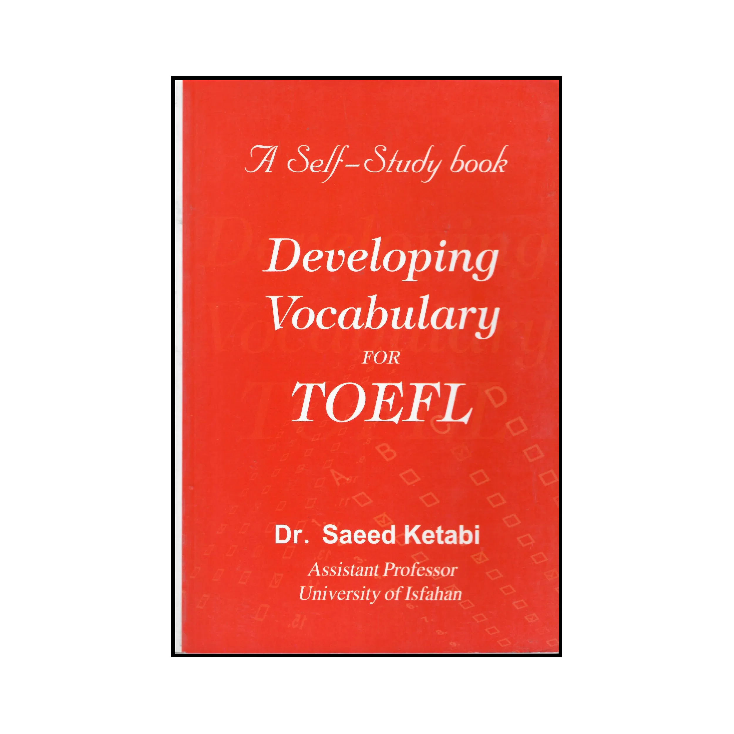 کتاب Developing Vocabulary for TOEFL اثر Saeed Ketabi انتشارات هدف نوین
