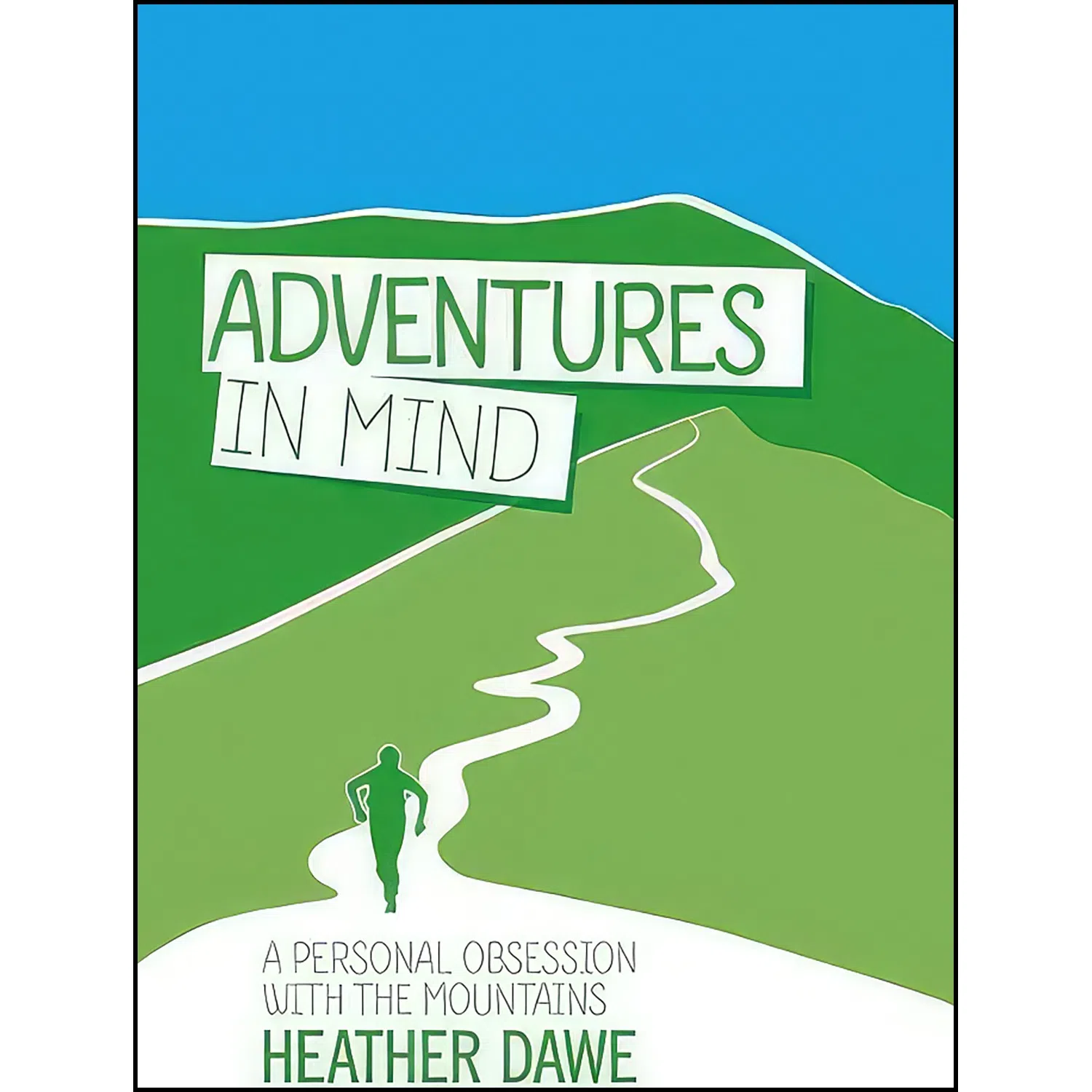 کتاب Adventures in Mind اثر Heather Dawe انتشارات Vertebrate Publishing