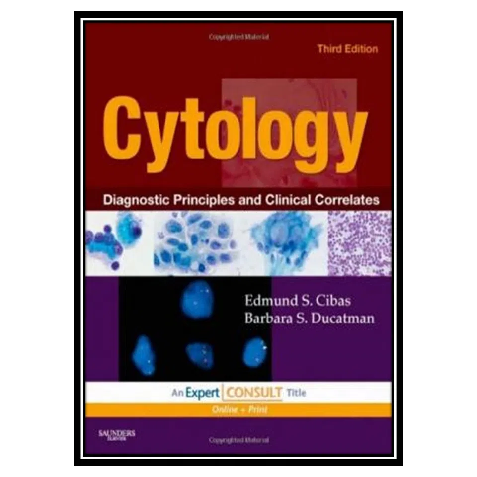 کتاب Cytology Diagnostic Principles and Clinical Correlates اثر جمعی از نویسندگان انتشارات مؤلفین طلایی