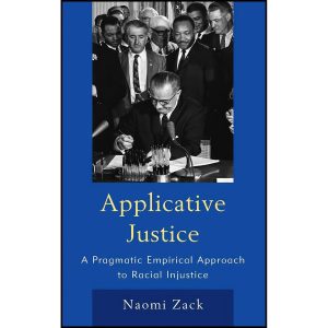 کتاب Applicative Justice اثر Naomi Zack انتشارات Rowman  And  Littlefield Publishers