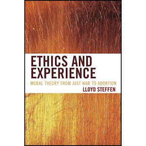 کتاب Ethics and Experience اثر Lloyd Steffen انتشارات Rowman & Littlefield Publishers