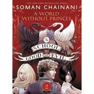 کتاب A World without Princes اثر Soman Chainani انتشارات HarperCollins Publishers and Blackstone
