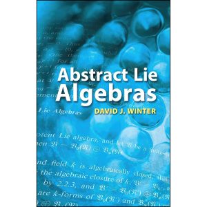 کتاب Abstract Lie Algebras  اثر David J. Winter انتشارات Dover Publications