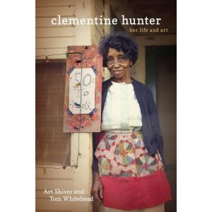 کتاب Clementine Hunter اثر Art Shiver and Tom Whitehead انتشارات LSU Press
